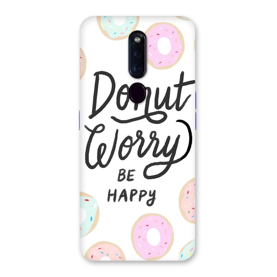 Donut Worry Be Happy Back Case for Oppo F11 Pro