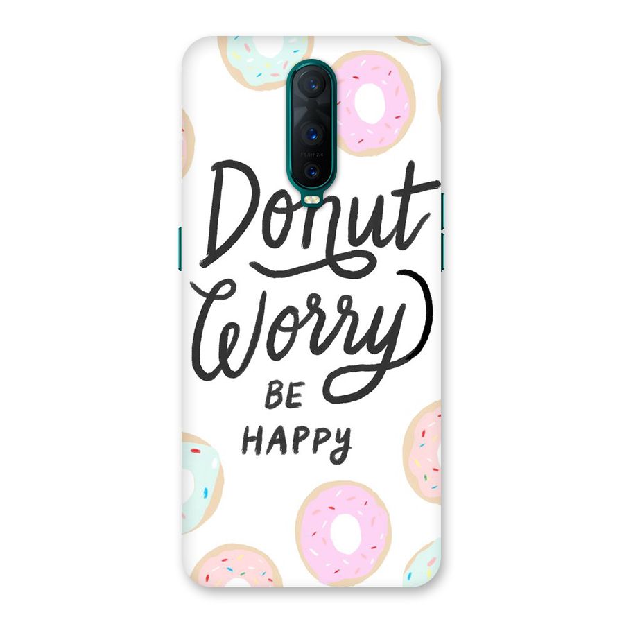 Donut Worry Be Happy Back Case for Oppo R17 Pro