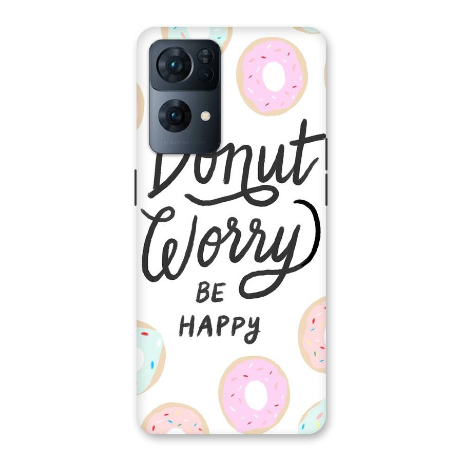 Donut Worry Be Happy Back Case for Oppo Reno7 Pro 5G