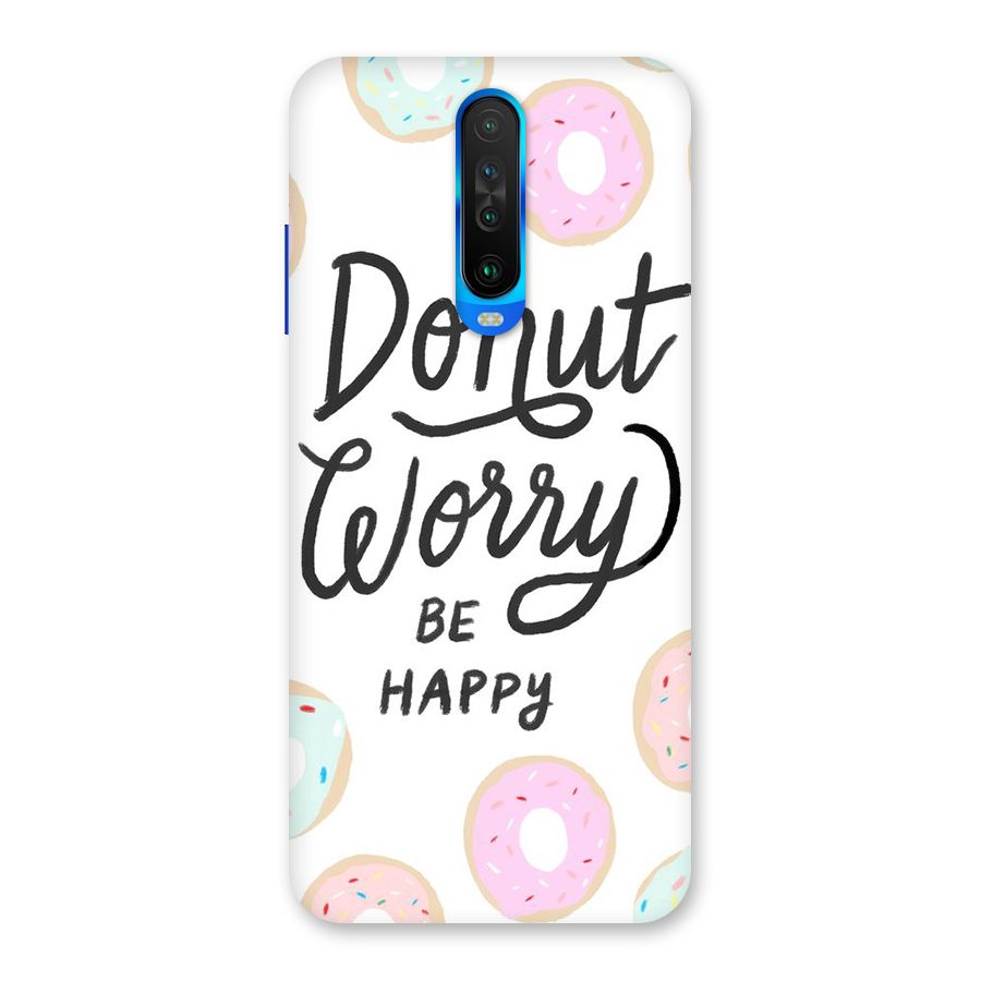 Donut Worry Be Happy Back Case for Poco X2