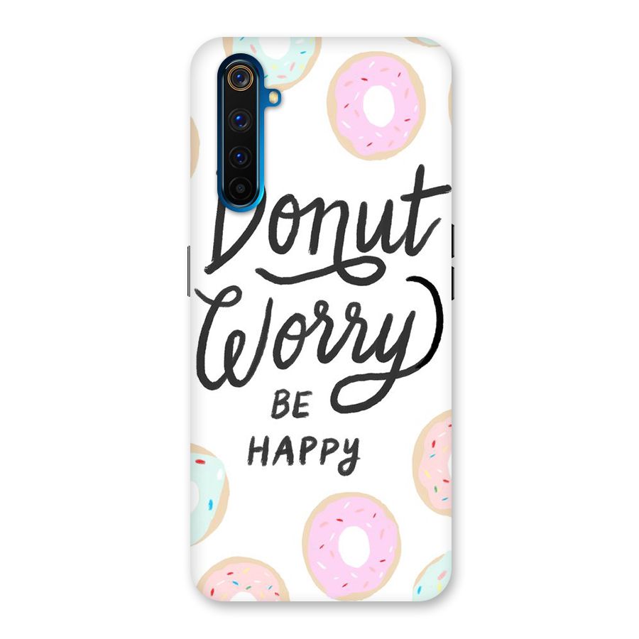 Donut Worry Be Happy Back Case for Realme 6 Pro