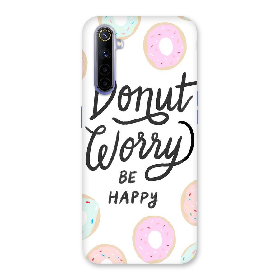 Donut Worry Be Happy Back Case for Realme 6i