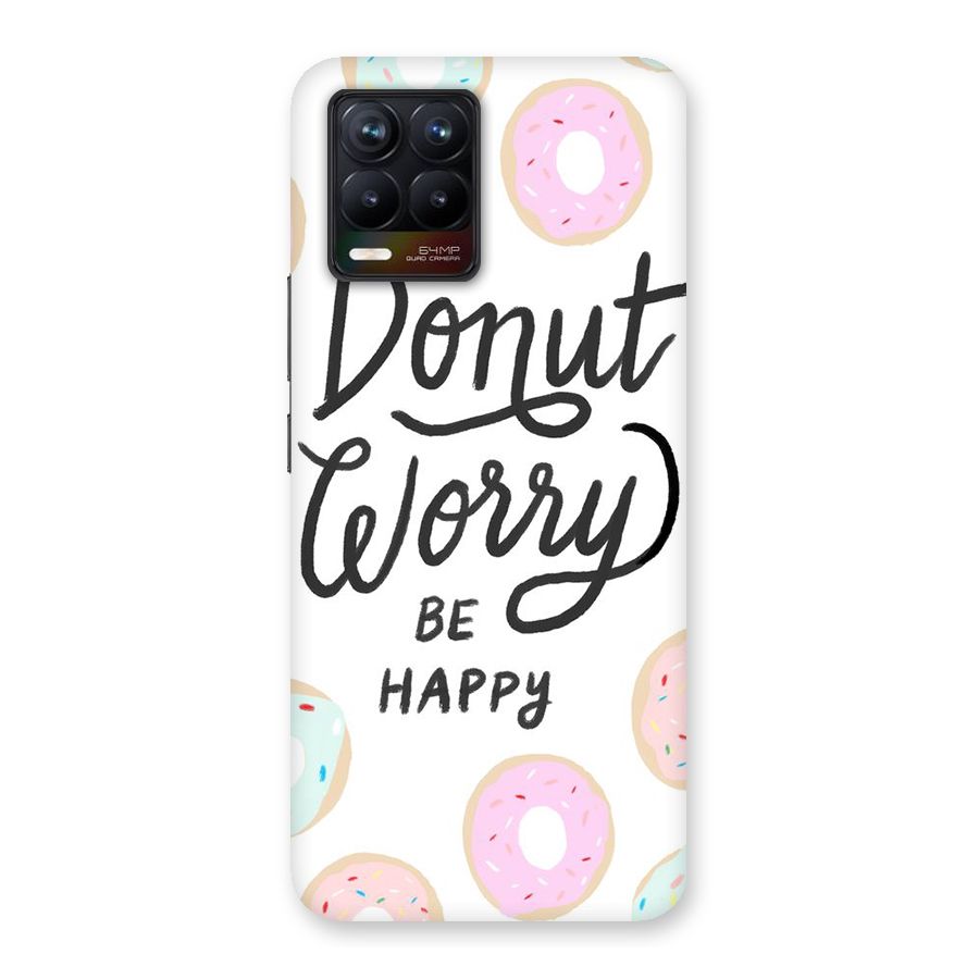 Donut Worry Be Happy Back Case for Realme 8