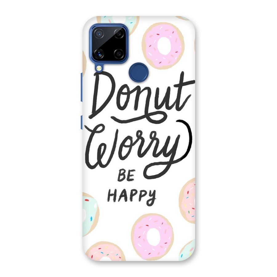 Donut Worry Be Happy Back Case for Realme C15