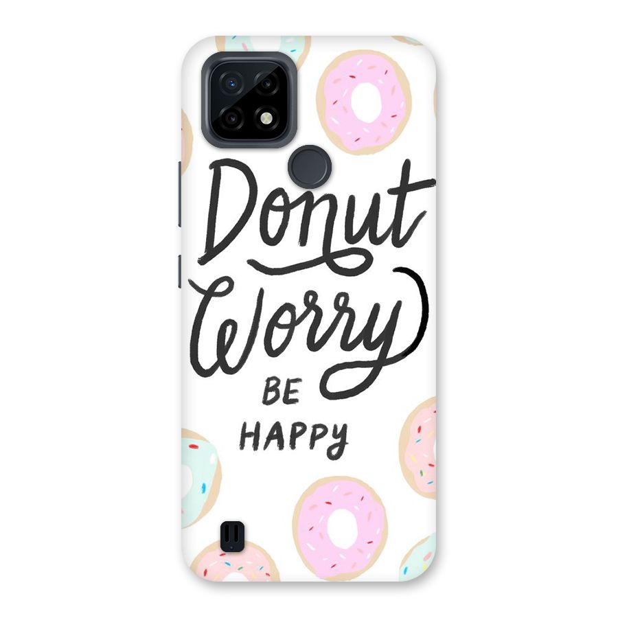 Donut Worry Be Happy Back Case for Realme C21