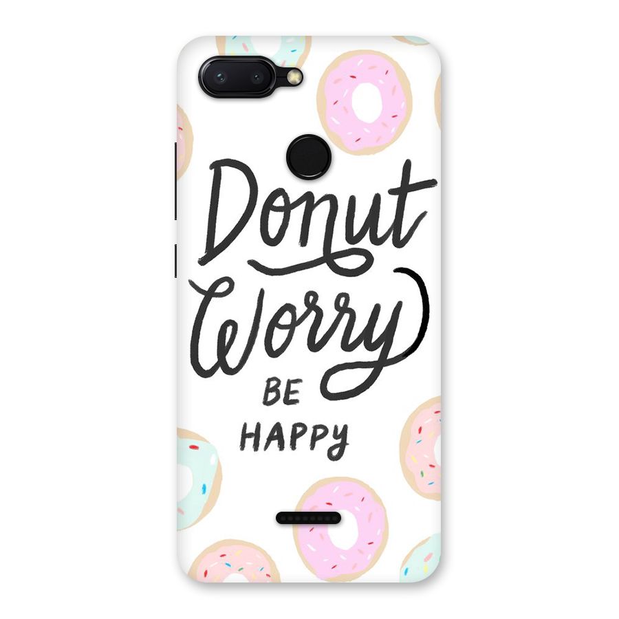 Donut Worry Be Happy Back Case for Redmi 6