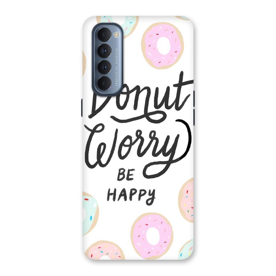 Donut Worry Be Happy Back Case for Reno4 Pro