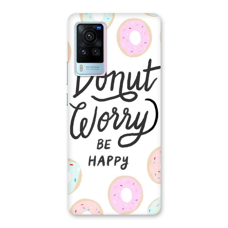 Donut Worry Be Happy Back Case for Vivo X60 Pro