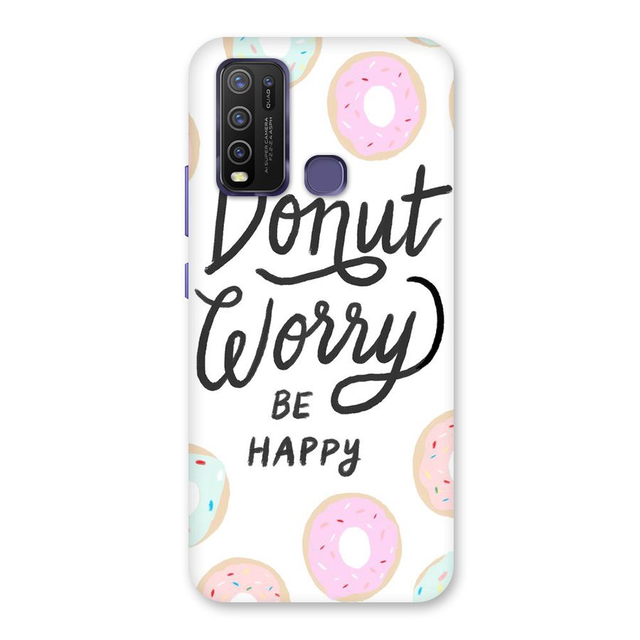 Donut Worry Be Happy Back Case for Vivo Y30