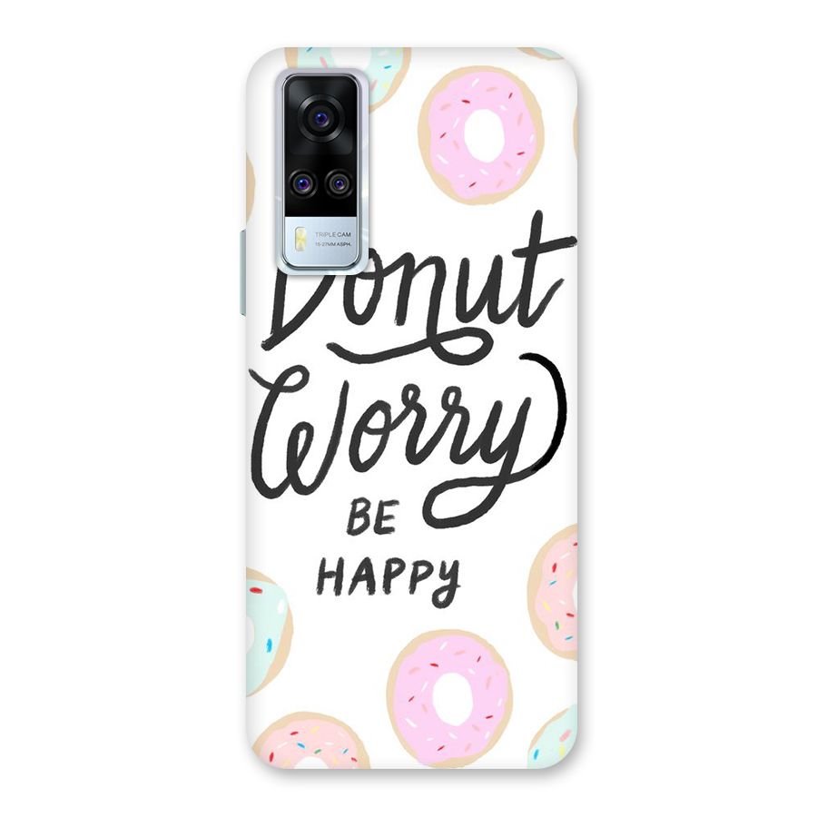 Donut Worry Be Happy Back Case for Vivo Y31