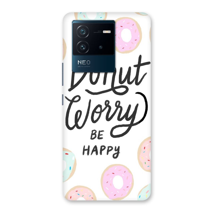 Donut Worry Be Happy Back Case for Vivo iQOO Neo 6 5G