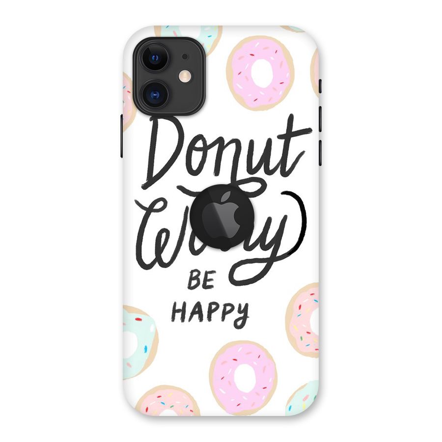 Donut Worry Be Happy Back Case for iPhone 11 Logo Cut