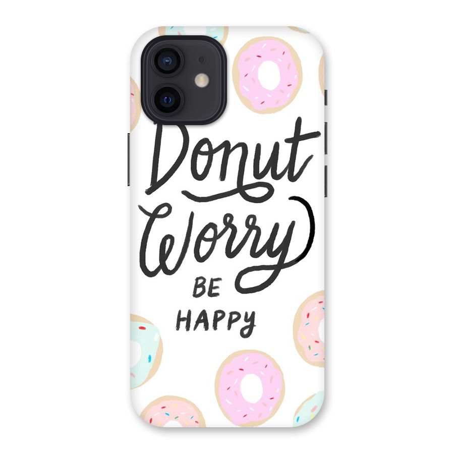 Donut Worry Be Happy Back Case for iPhone 12