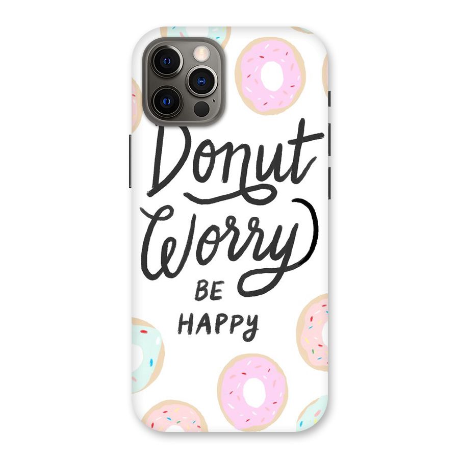 Donut Worry Be Happy Back Case for iPhone 12 Pro