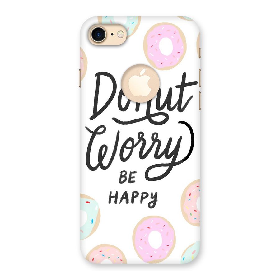 Donut Worry Be Happy Back Case for iPhone 7 Logo Cut