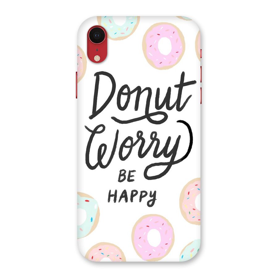 Donut Worry Be Happy Back Case for iPhone XR