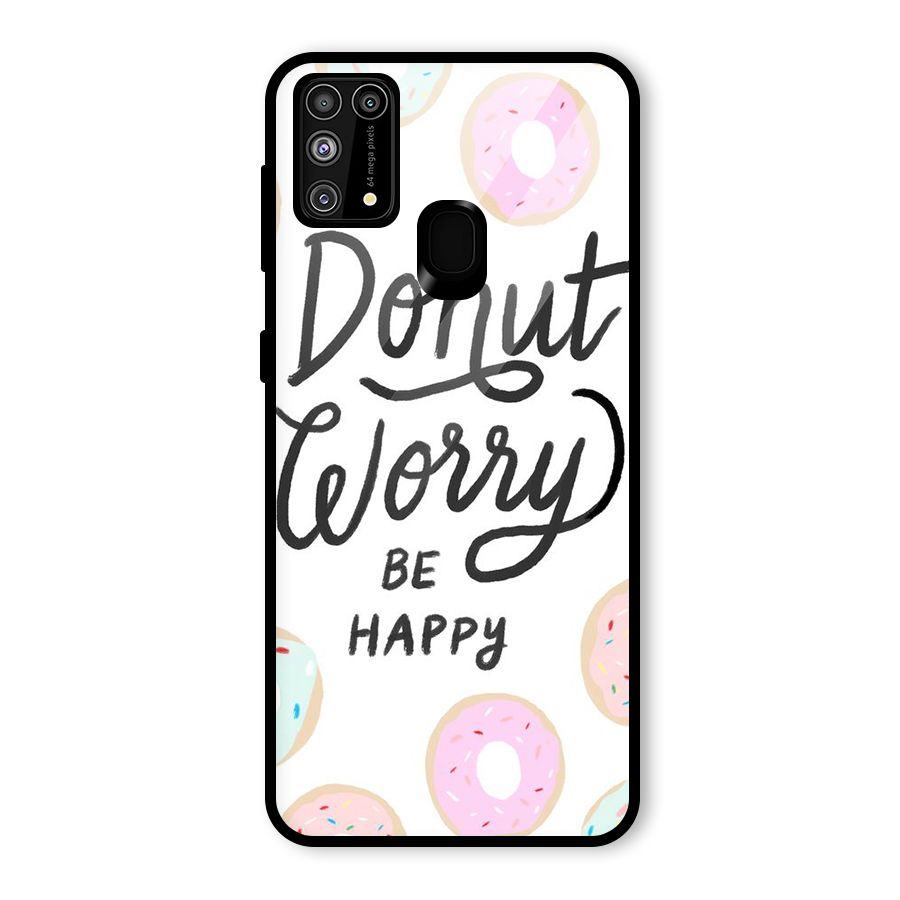 Donut Worry Be Happy Glass Back Case for Galaxy M31