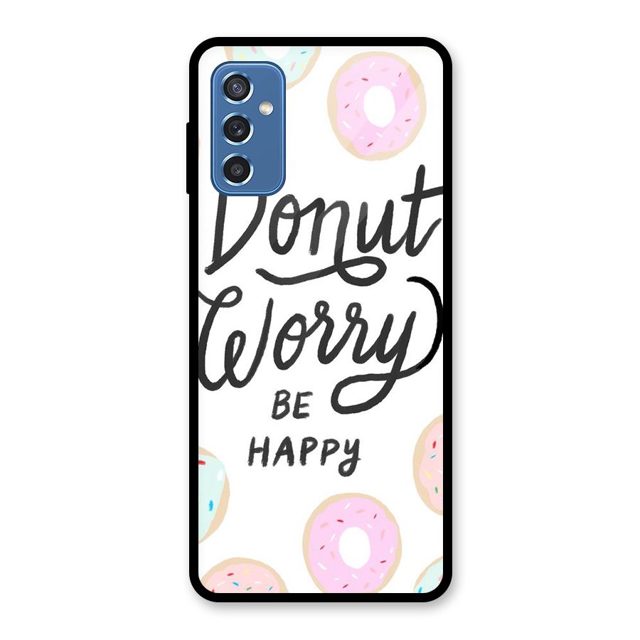 Donut Worry Be Happy Glass Back Case for Galaxy M52 5G
