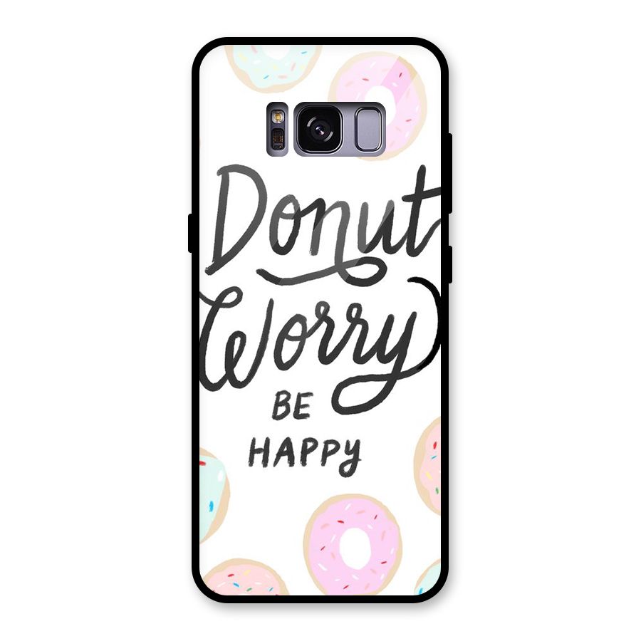 Donut Worry Be Happy Glass Back Case for Galaxy S8