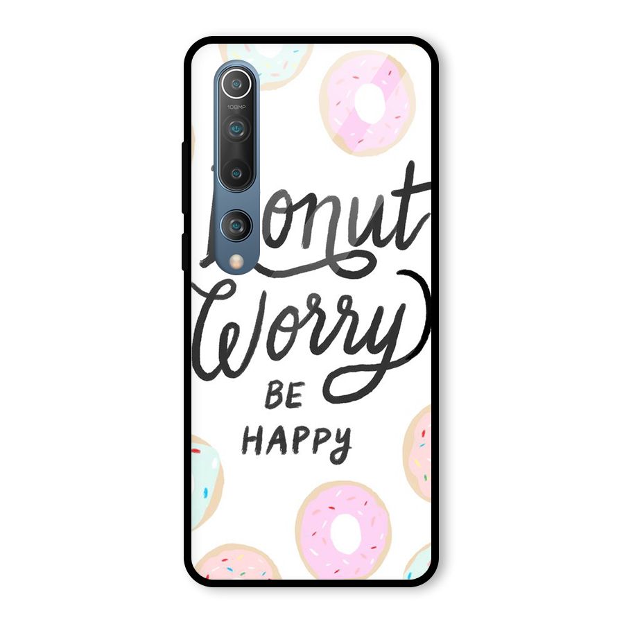 Donut Worry Be Happy Glass Back Case for Mi 10