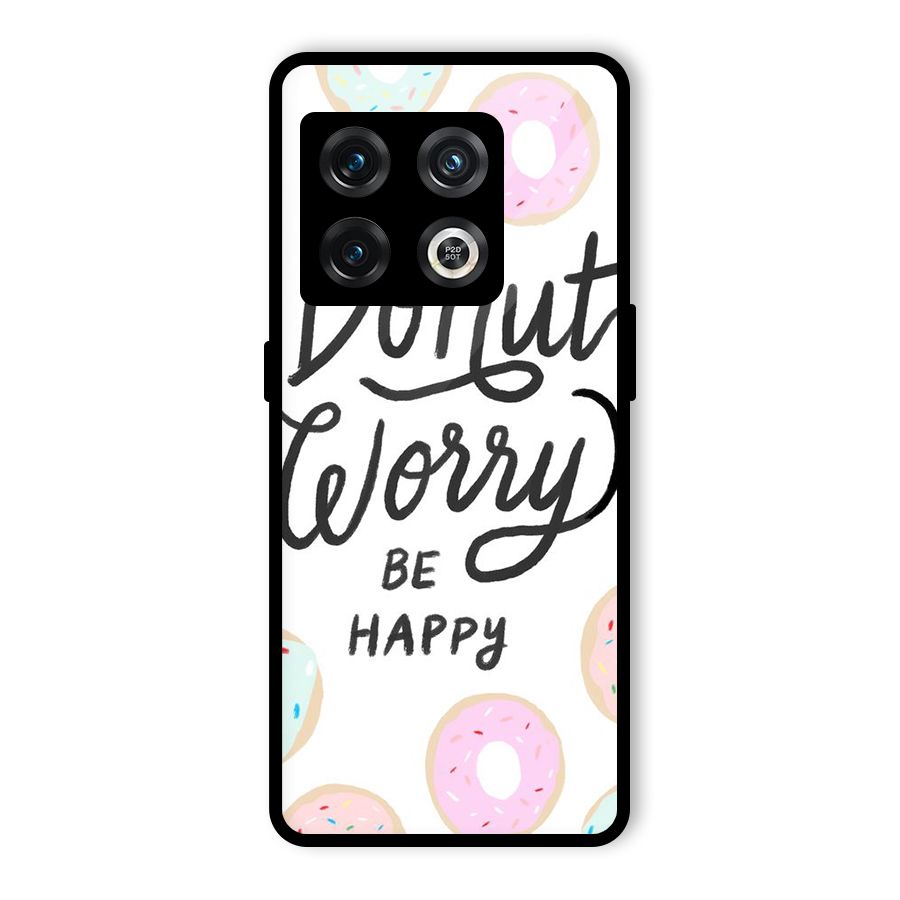 Donut Worry Be Happy Glass Back Case for OnePlus 10 Pro 5G