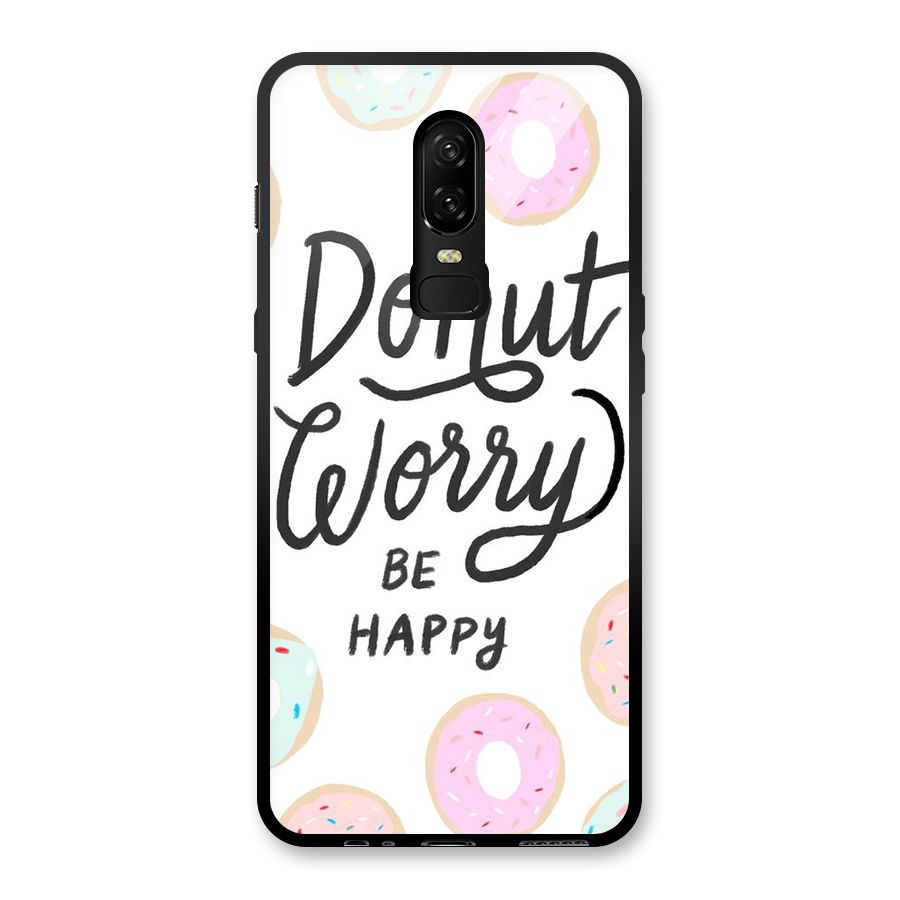 Donut Worry Be Happy Glass Back Case for OnePlus 6
