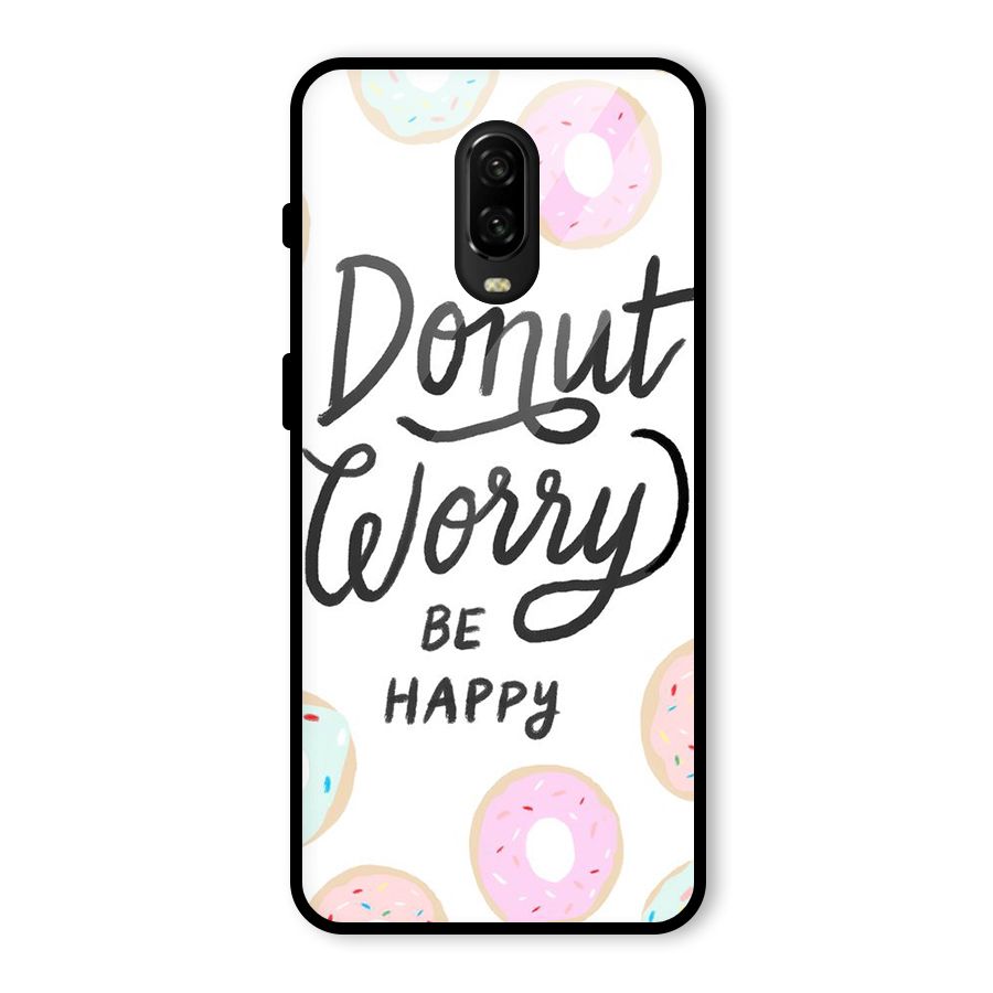 Donut Worry Be Happy Glass Back Case for OnePlus 6T