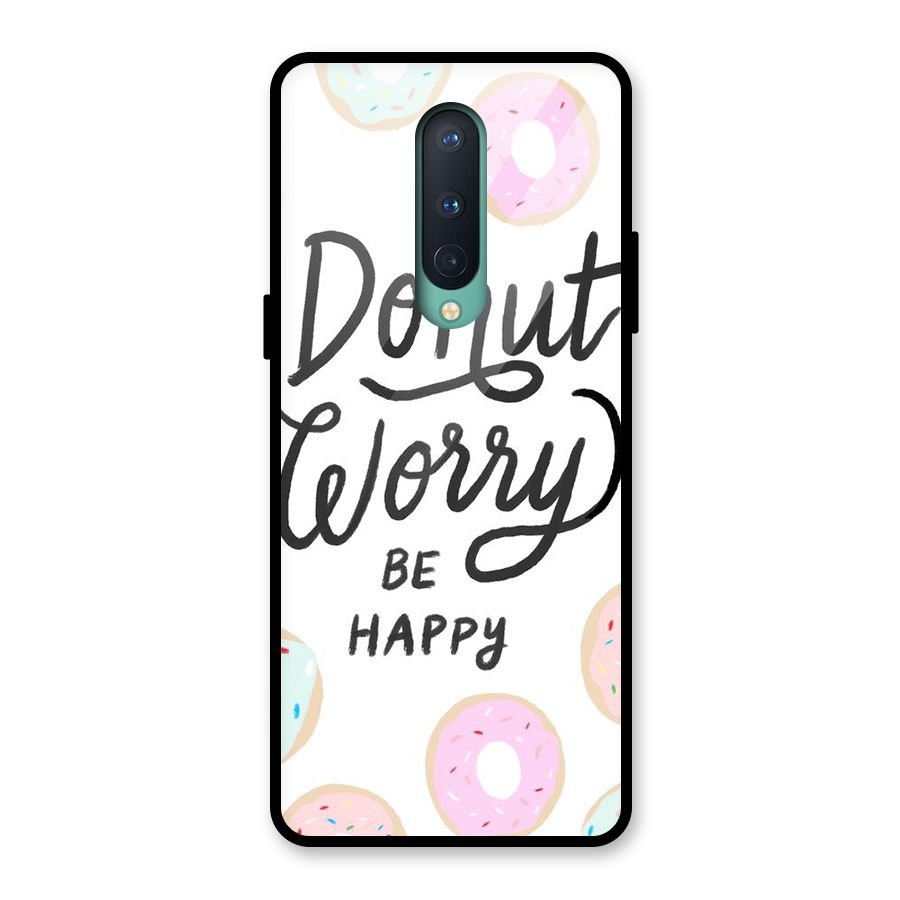 Donut Worry Be Happy Glass Back Case for OnePlus 8