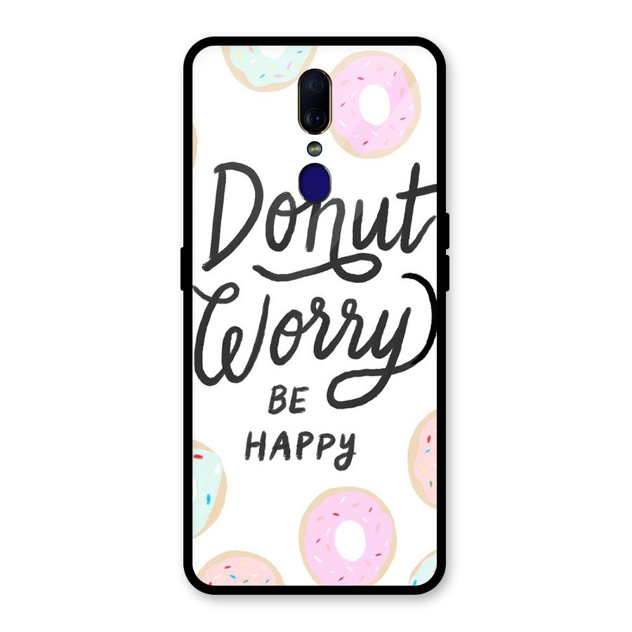 Donut Worry Be Happy Glass Back Case for Oppo F11