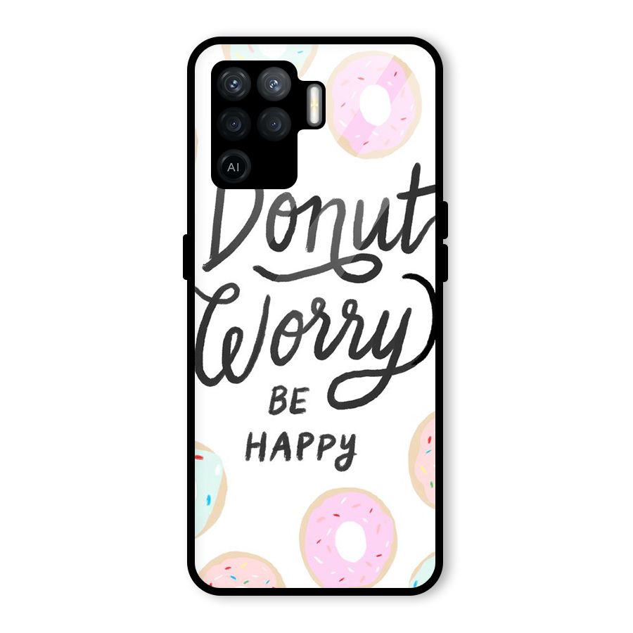 Donut Worry Be Happy Glass Back Case for Oppo F19 Pro