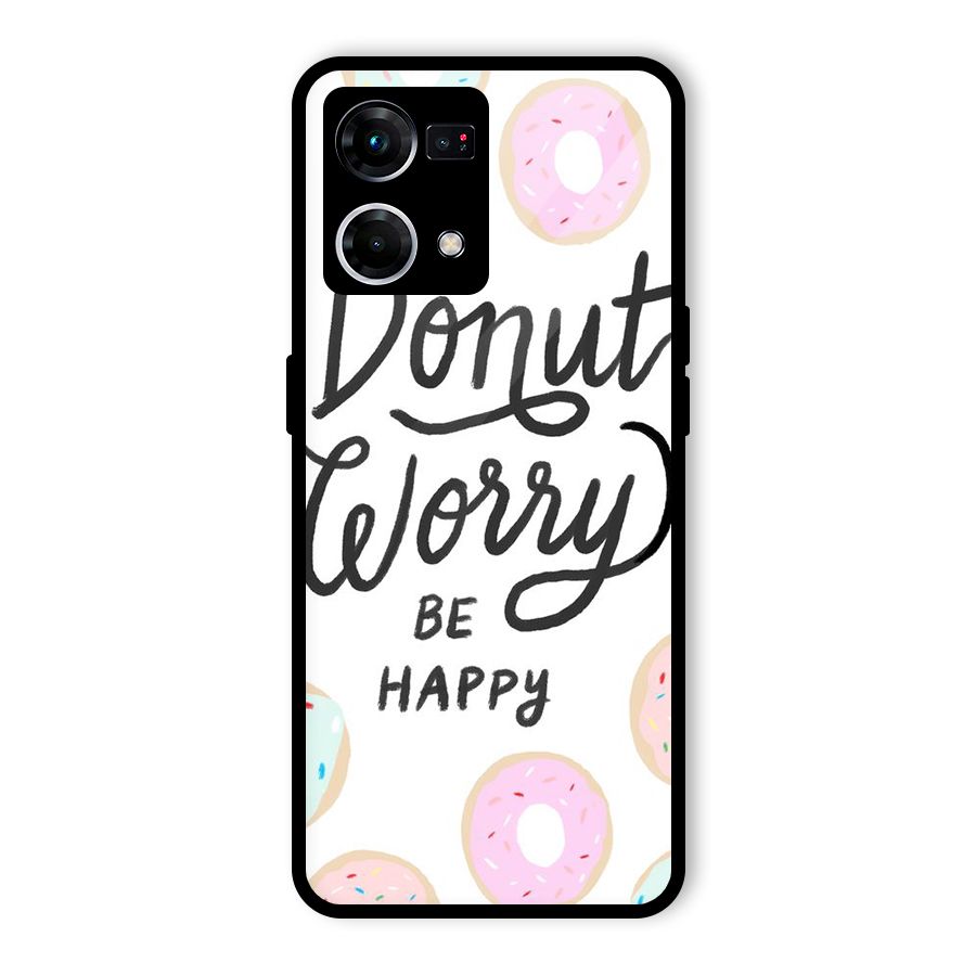 Donut Worry Be Happy Glass Back Case for Oppo F21 Pro 5G