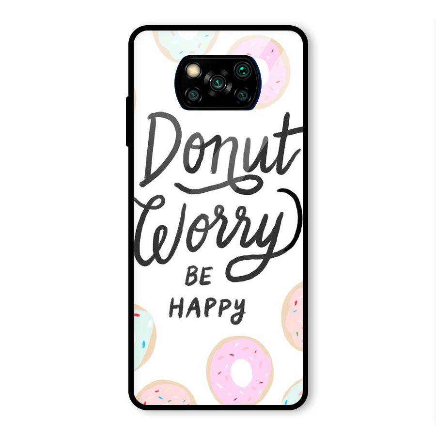 Donut Worry Be Happy Glass Back Case for Poco X3 Pro