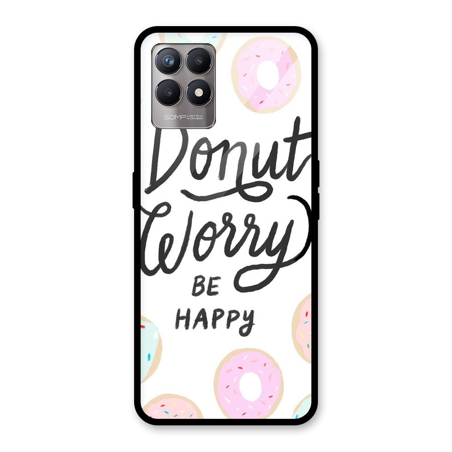 Donut Worry Be Happy Glass Back Case for Realme 8i