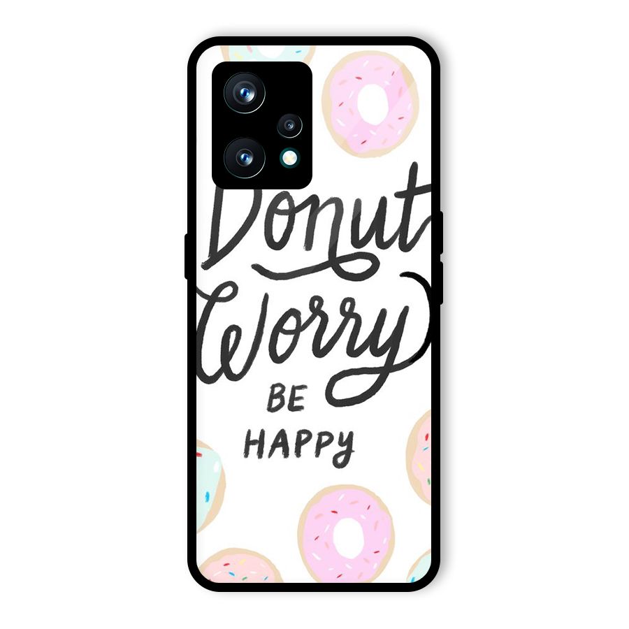 Donut Worry Be Happy Glass Back Case for Realme 9 Pro Plus 5G
