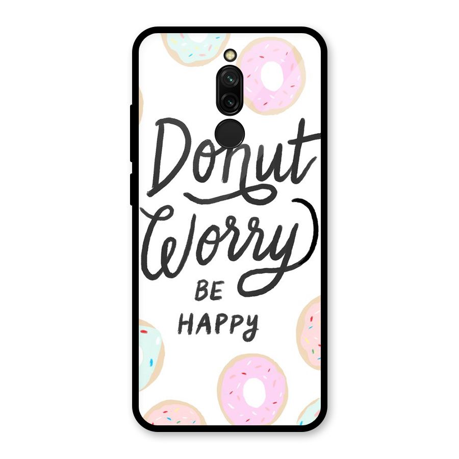 Donut Worry Be Happy Glass Back Case for Redmi 8