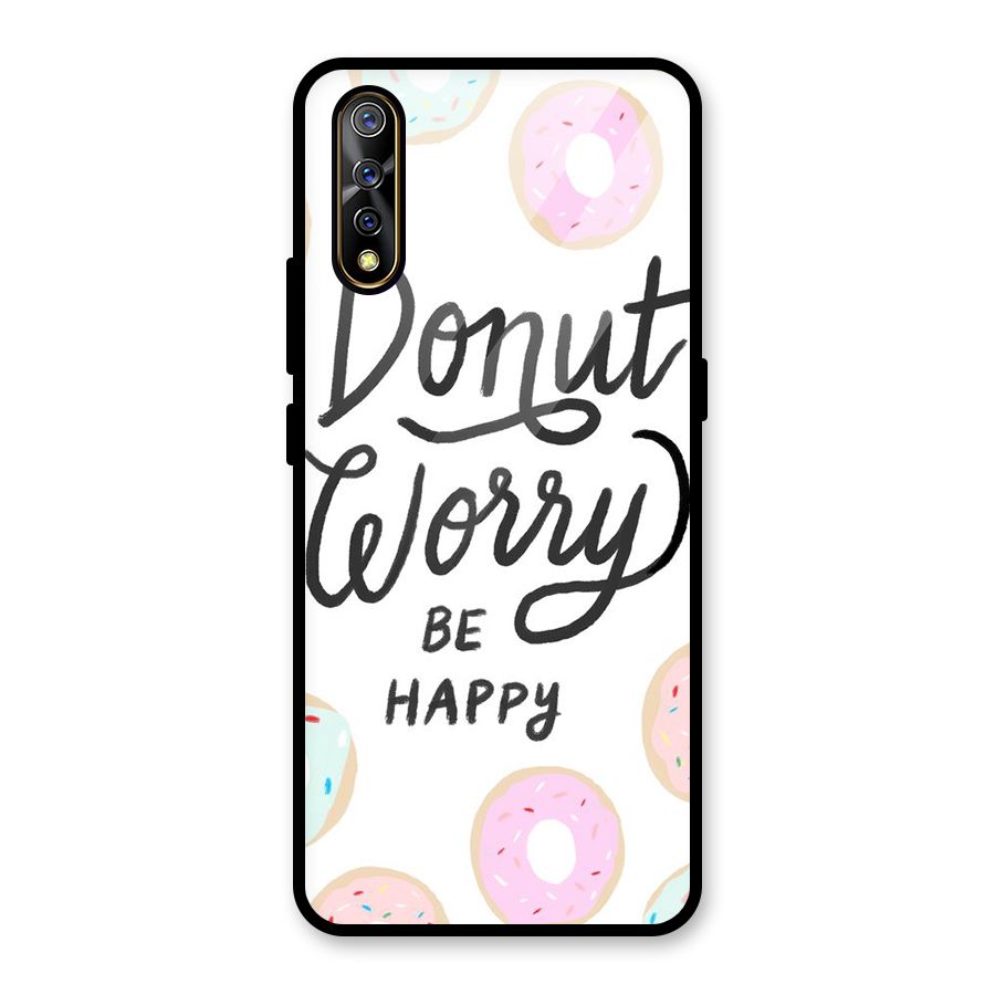 Donut Worry Be Happy Glass Back Case for Vivo S1