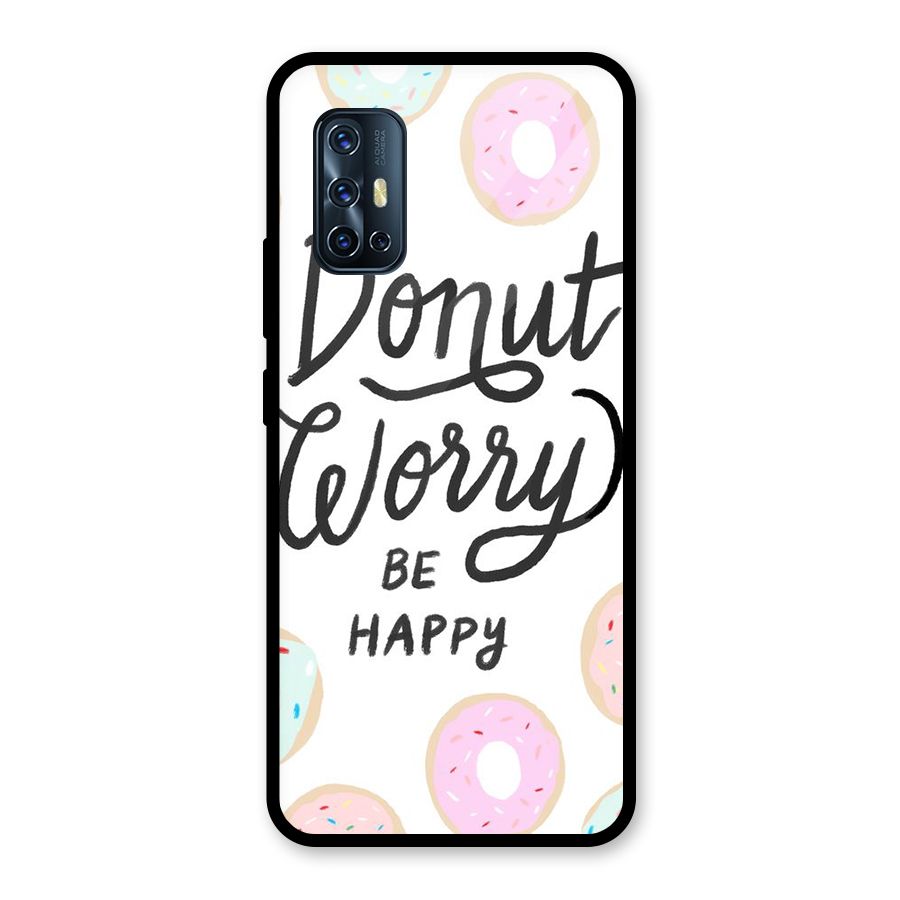 Donut Worry Be Happy Glass Back Case for Vivo V17