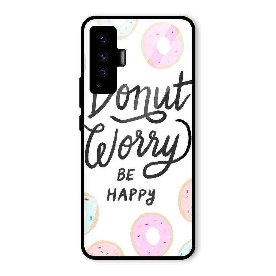 Donut Worry Be Happy Glass Back Case for Vivo X50