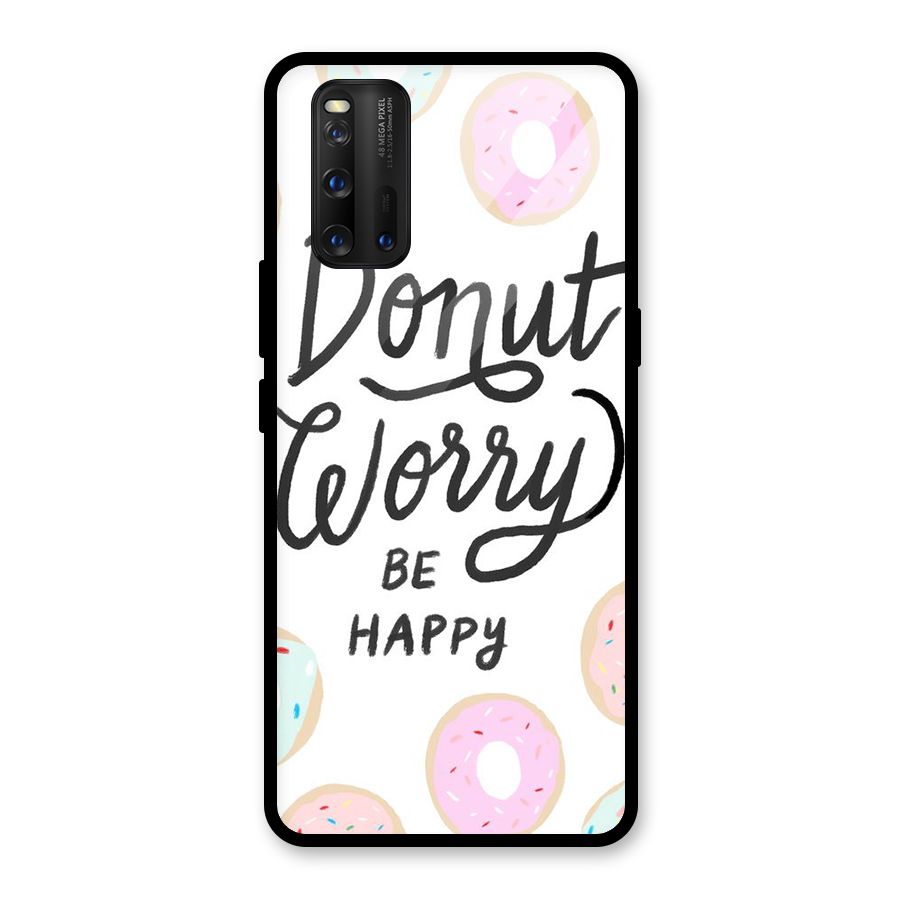 Donut Worry Be Happy Glass Back Case for Vivo iQOO 3