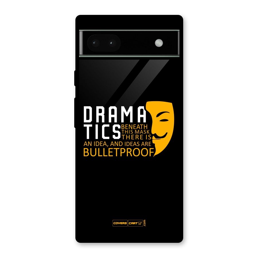 Dramatics Glass Back Case for Google Pixel 6a
