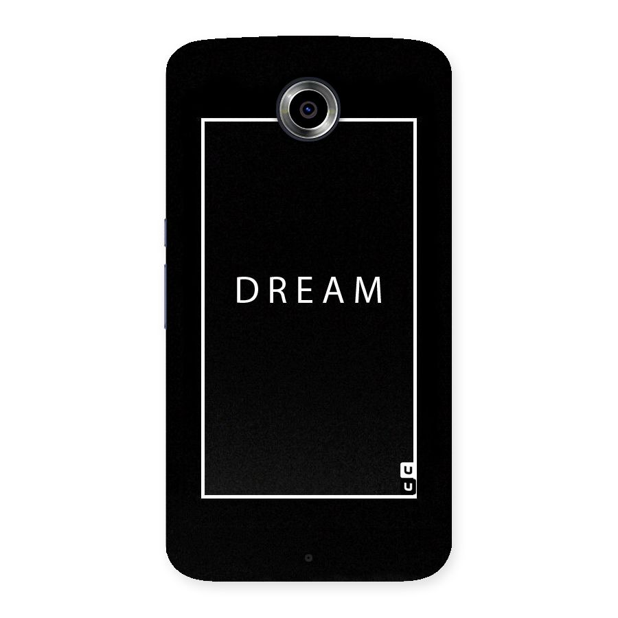 Dream Classic Back Case for Nexsus 6