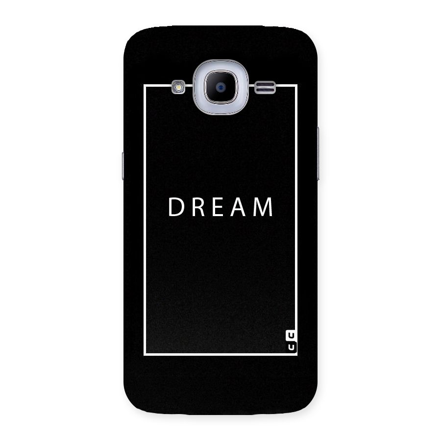 Dream Classic Back Case for Samsung Galaxy J2 2016