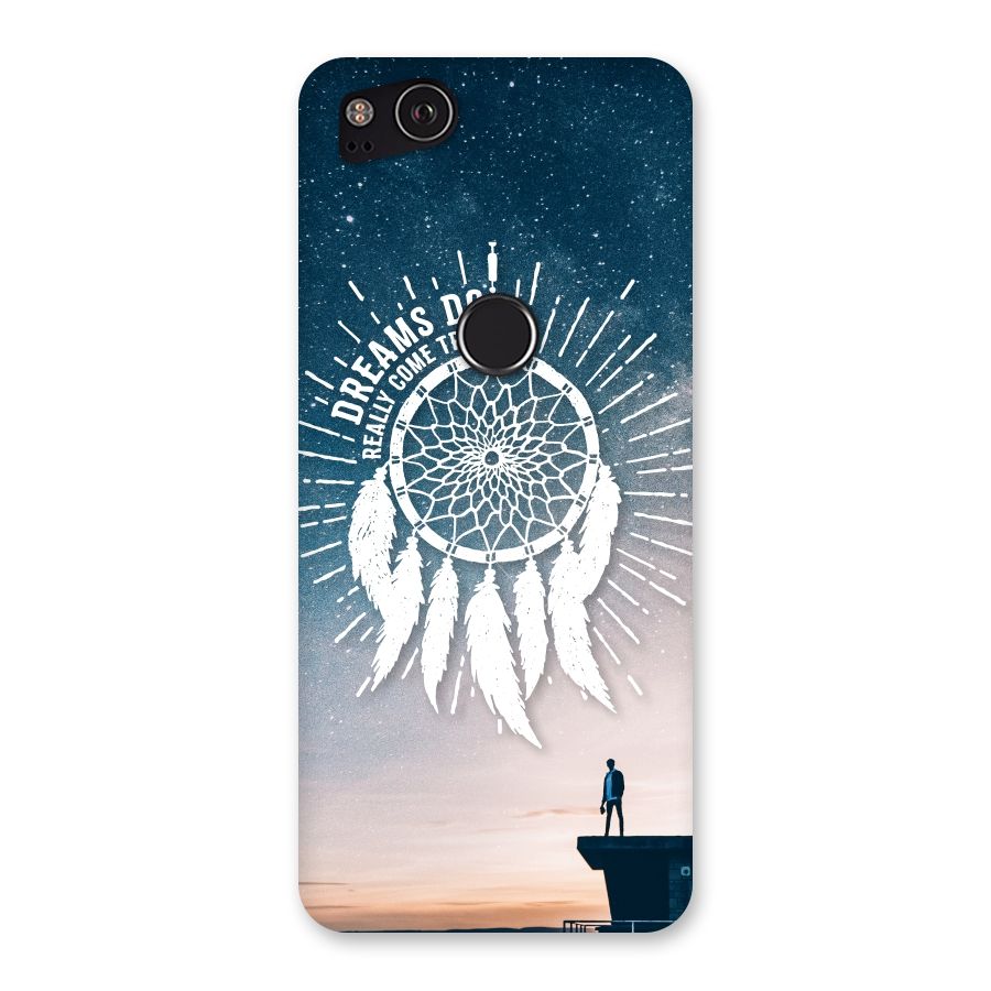 Dreams Do Come True Back Case for Google Pixel 2