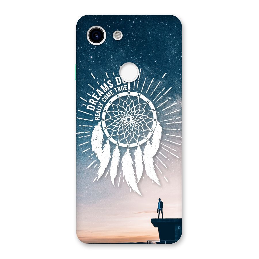 Dreams Do Come True Back Case for Google Pixel 3