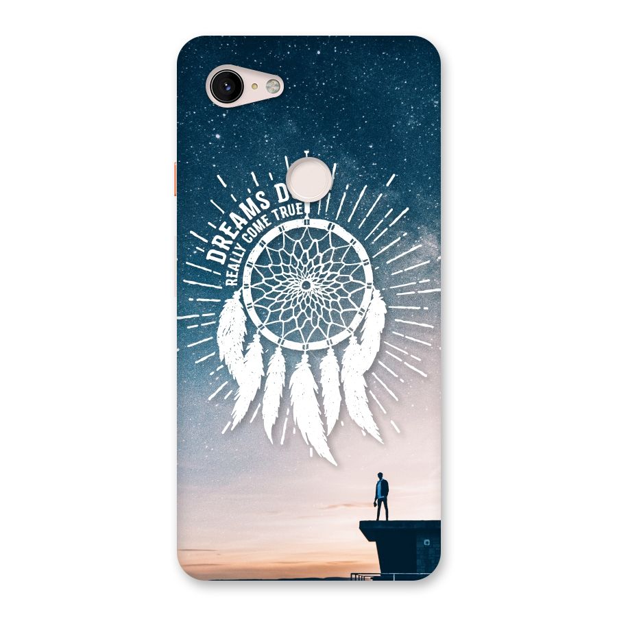 Dreams Do Come True Back Case for Google Pixel 3 XL