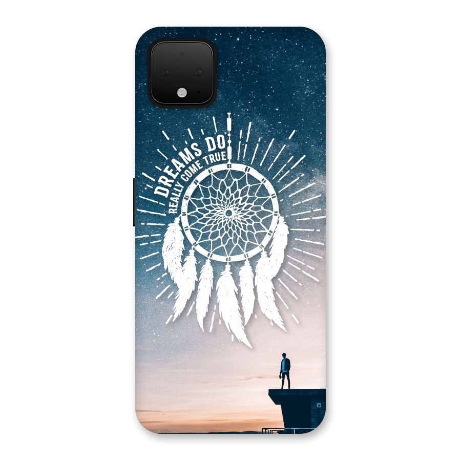 Dreams Do Come True Back Case for Google Pixel 4 XL