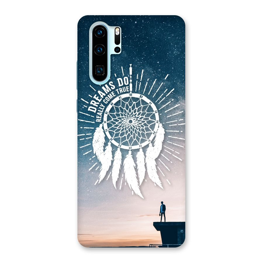 Dreams Do Come True Back Case for Huawei P30 Pro