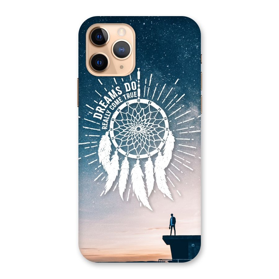 Dreams Do Come True Back Case for iPhone 11 Pro