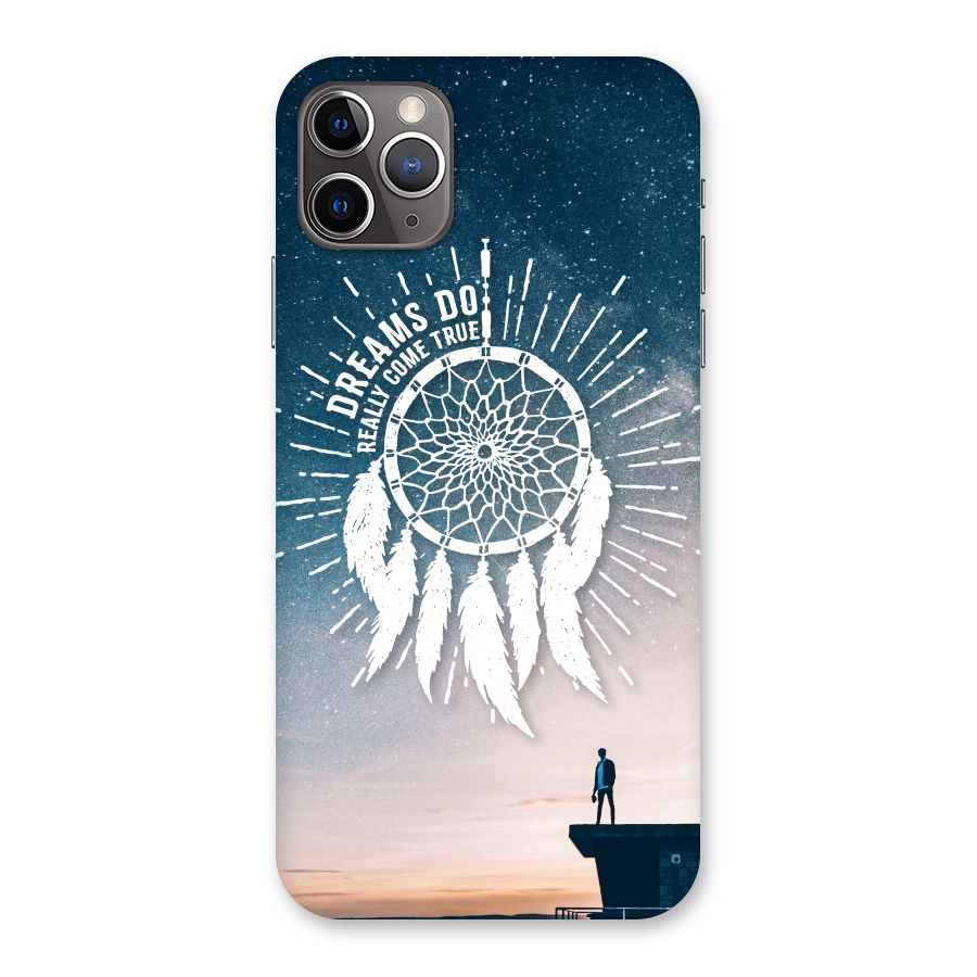 Dreams Do Come True Back Case for iPhone 11 Pro Max