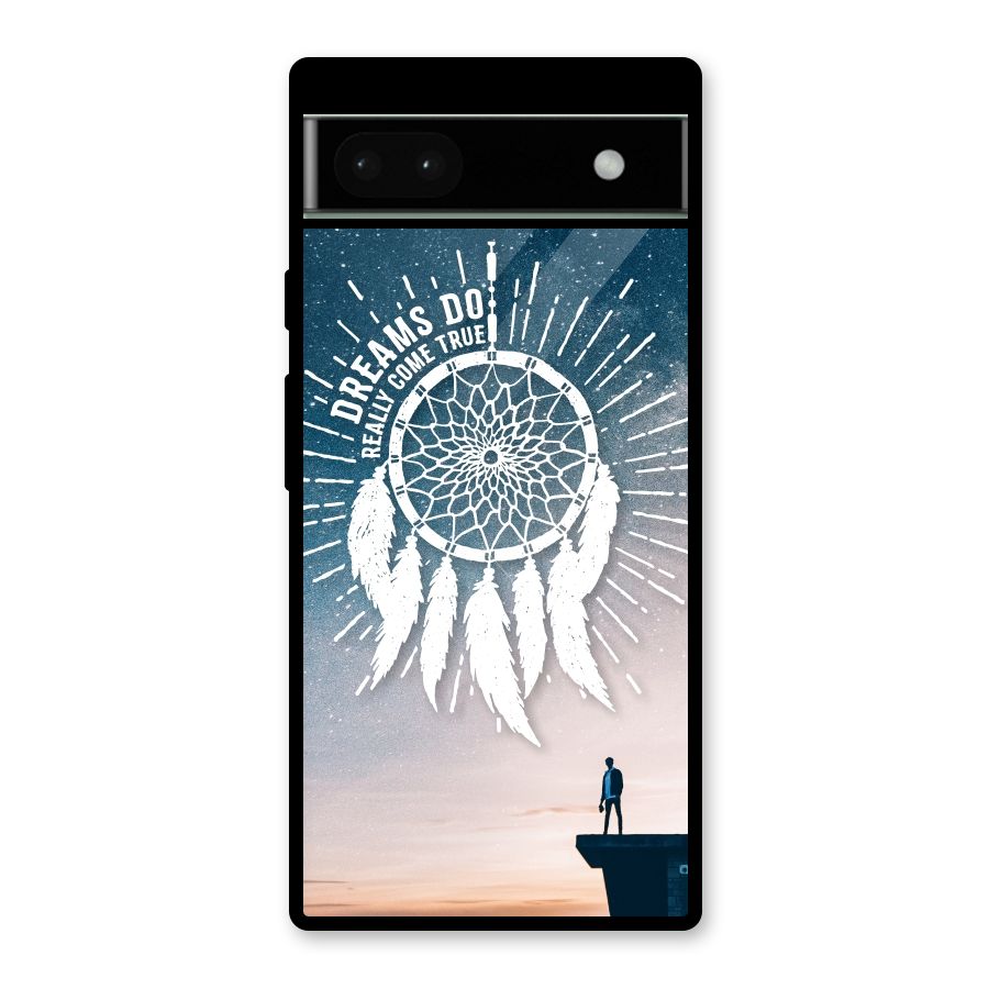 Dreams Do Come True Glass Back Case for Google Pixel 6a
